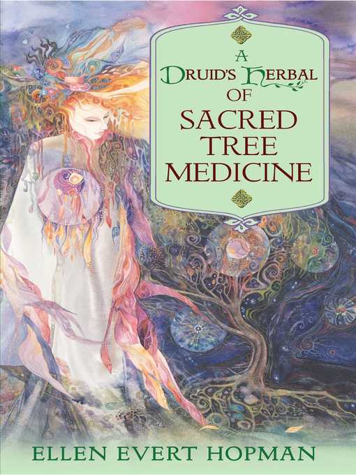 Title details for A Druid's Herbal of Sacred Tree Medicine by Ellen Evert Hopman - Wait list